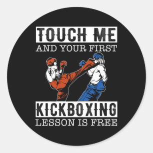 Raak me aan en je eerste kickbokles is gratis ronde sticker