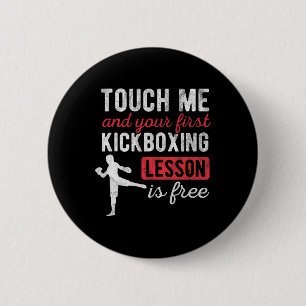 Raak Me Aan En Je Eerste Kickboklessen Is Gratis Ronde Button 5,7 Cm