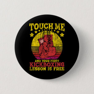 Raak Me Aan En Je Eerste Kickboksen Les Is Gratis Ronde Button 5,7 Cm