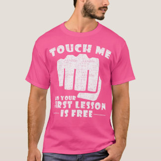Raak me aan en je eerste les is gratis - Kenpo Kar T-shirt