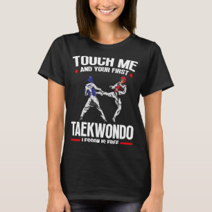 Raak me aan en je eerste Taekwondo-lesson is grati T-shirt