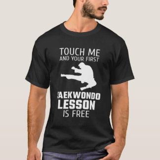 Raak me aan en je eerste Taekwondo-lesson is grati T-shirt