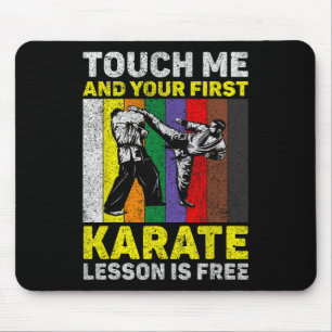 Raak me aan en je karate les is gratis Taekwondo Muismat