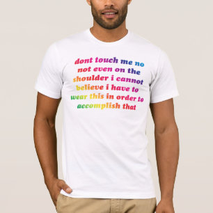 Raak me geen regenboog aan t-shirt