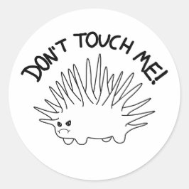 "Raak Me Niet Aan" Aardig Prikkelig Wezentje Aanpa Ronde Sticker