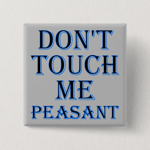 Raak Me Niet Aan Boer Komieke Knoop Badge of Speld Vierkante Button 5,1 Cm