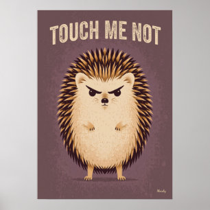 Raak Me Niet Aan – Grappige Boze Egel Cartoon Poster