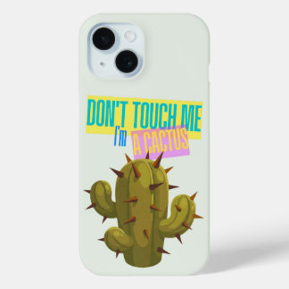 Raak Me Niet Aan, Ik Ben Een Cactus iPhone 15 Case