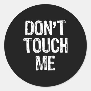 Raak Me Niet Aan Introvert Antimaatschappelijk Gra Ronde Sticker