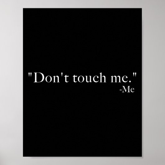 Raak Me Niet Aan. -me Poster (Voorkant)
