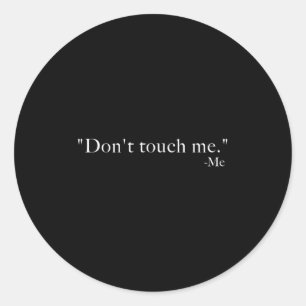 Raak Me Niet Aan. -me Ronde Sticker