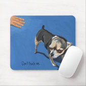 Raak me niet aan..... muismat (Met muis)