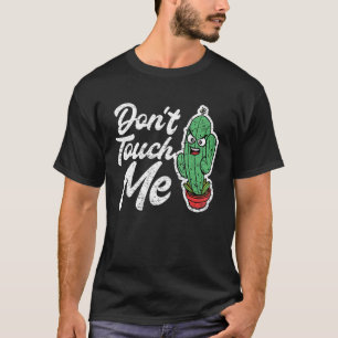 Raak Me Niet Aan Vrouwen Mannen Cactus Cute Plant T-shirt