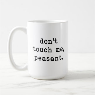 Raak me niet grappig aan koffiemok