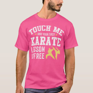 Raak mij en je eerste karate aan t-shirt