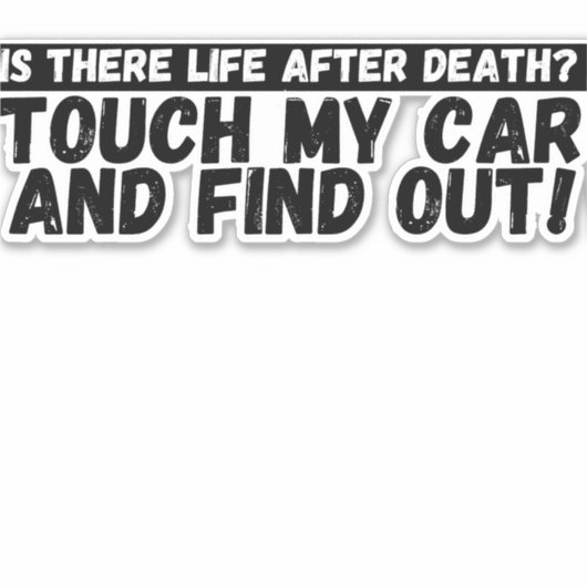 Raak mijn auto grappige bumper niet aan sticker (Voorkant)