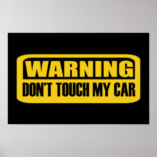 Raak mijn auto niet aan poster
