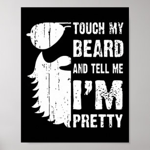 Raak mijn baard aan en vertel me mijn baard quote poster