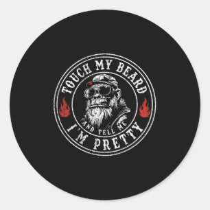 Raak mijn baard aan en zeg me dat ik  ben ronde sticker