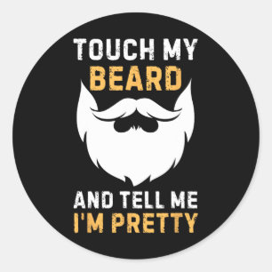 Raak mijn baard aan en zeg me dat ik een  vader be ronde sticker