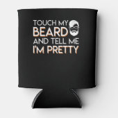 Raak mijn baard minnaar vertel me hem blikjeskoeler (Voorkant)