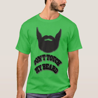 Raak mijn baard niet aan t-shirt