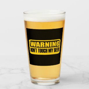 Raak mijn bier niet aan glas