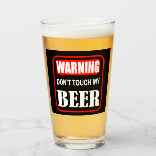 Raak mijn bier niet aan glas