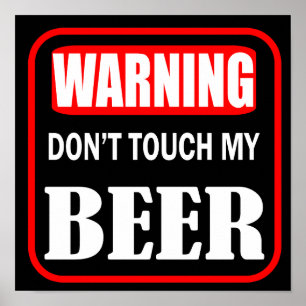 raak mijn bier niet aan poster