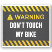 Raak mijn bike niet aan sticker (Voorkant)