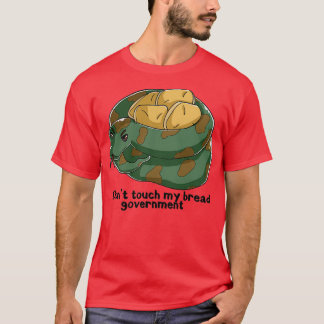 Raak mijn broodregering niet aan t-shirt