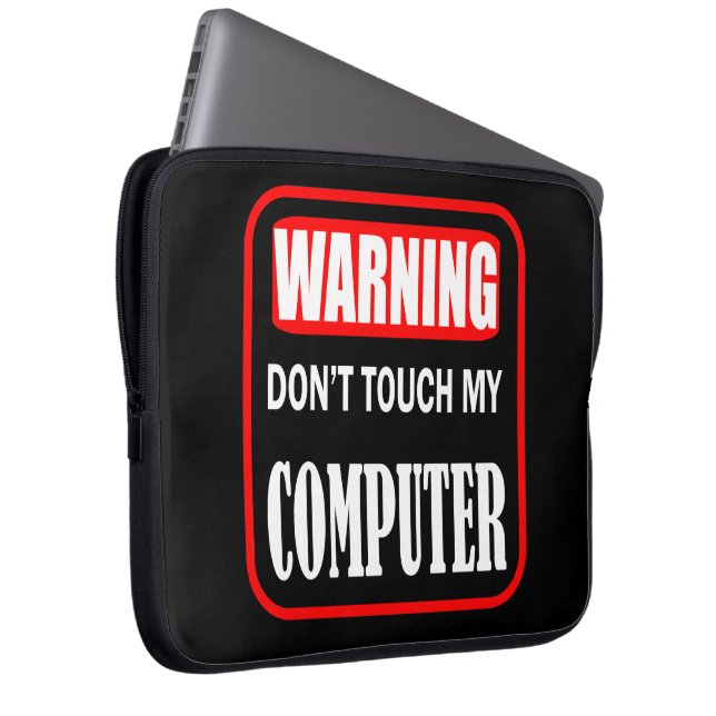 Raak mijn computer niet aan laptop sleeve (Voorkant Rechts)