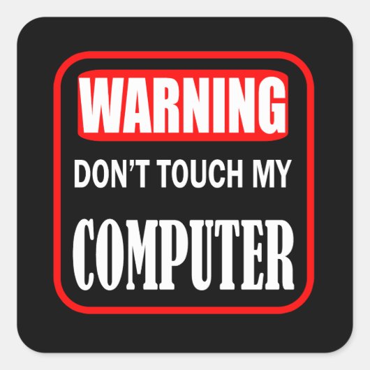 Raak mijn computer niet aan vierkante sticker (Voorkant)