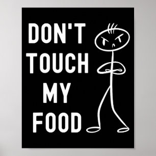 Raak mijn eten niet aan Grappige grap Poster