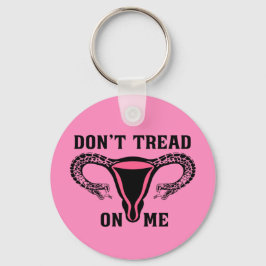 Raak mijn feministische keuze voor abortus niet aa sleutelhanger