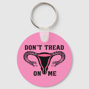 Raak mijn feministische keuze voor abortus niet aa sleutelhanger