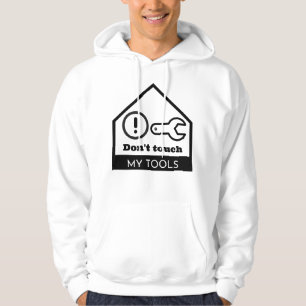Raak mijn gereedschap niet aan hoodie