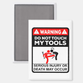 Raak mijn gereedschap niet aan magneet (Voorkant / Achterkant)