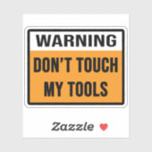 Raak mijn gereedschap niet aan sticker (Vel)