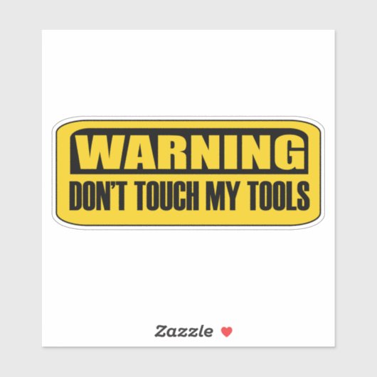 Raak mijn gereedschap niet aan sticker (Vel)