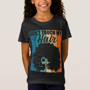 Raak mijn haargeefje niet aan, Afro Natural Hair W T-shirt