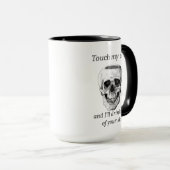 Raak mijn koffie aan en ik zal het uit je schedel  mok (Voorkant rechts)