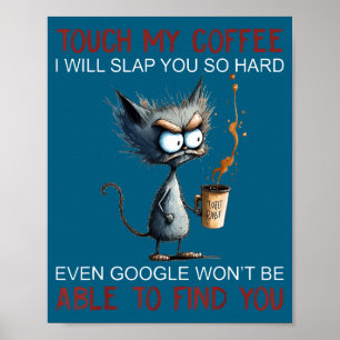Raak mijn koffie aan, ik sla je zo hard Lollige ka Poster