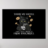 Raak mijn koffiekatten aan en ik zal het drinken poster (Voorkant)