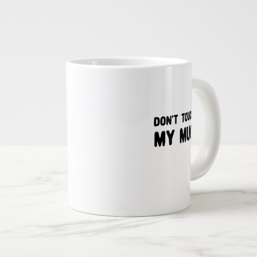 Raak mijn Mok niet aan (Voorkant rechts)