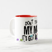 Raak mijn Mok niet aan... Het heeft Boogies Funny  (Voorkant links)