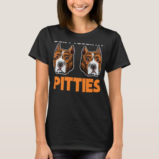 Raak mijn Pitties Grappige Pitbull Dog Bully Bree T-shirt (Voorkant)