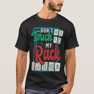 Raak mijn rekschuifbare Mahjong-bordspel M niet aa T-shirt