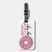 Raak mijn tas niet aan. bagagelabel (Voorkant verticaal)