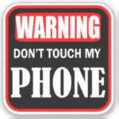 Raak mijn telefoon niet aan sticker (Voorkant)